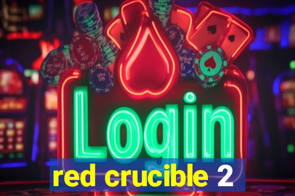 red crucible 2